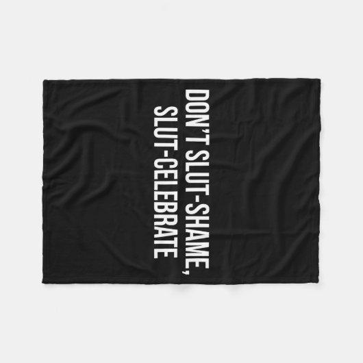 Don't Shame Celebrate Funny  Fleece Deken (Voorkant (Horizontaal))