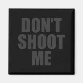 Dont Shoot Me Festival Apparel  Magneet (Voorkant)