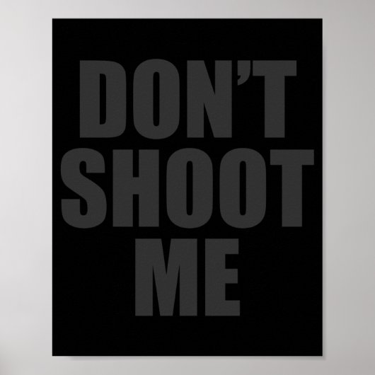 Dont Shoot Me Festival Apparel  Poster (Voorkant)