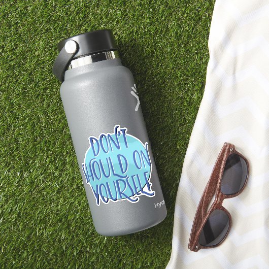 Don't Should On Yourself | 12 Step Recovery Slogan Sticker (HydroFlask Insitu)