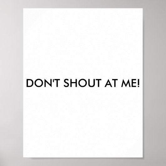Dont Shout At Me Womens Warning Poster (Voorkant)