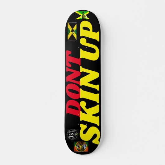 DONT SKIN UP 7 3/4" Skateboard Dek (Voorkant)