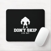 Don't Skip Leg Day Funny Fitness Apparel For Weigh Muismat (Met muis)