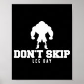 Don't Skip Leg Day Funny Fitness Apparel For Weigh Poster (Voorkant)