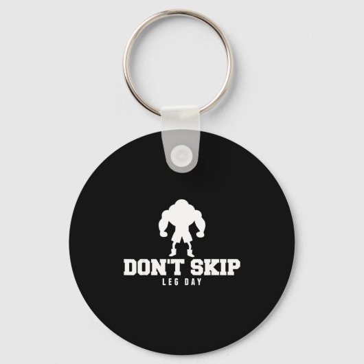 Don't Skip Leg Day Funny Fitness Apparel For Weigh Sleutelhanger (Voorkant)