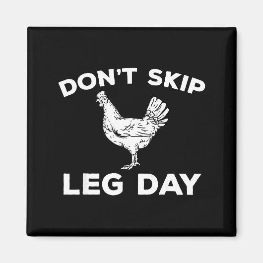 Dont Skip Leg Day Shirt Funny Gym Workout Fitness  Magneet (Voorkant)