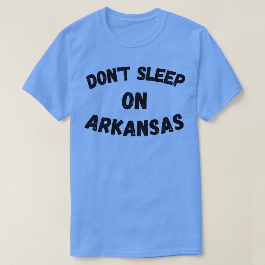 Dont Sleep op Arkansas TShirt 1 (Design voorkant)