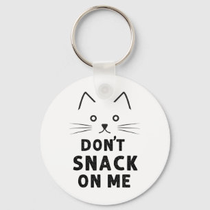 Don't Snack On Me Funny Cat Lover 2024 Sleutelhanger