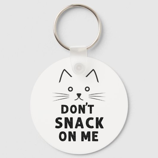 Don't Snack On Me Funny Cat Lover 2024 Sleutelhanger (Voorkant)