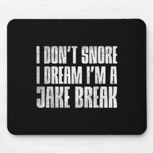 Dont Snore I Dream Im Jake Brake Truck Driver Truc Muismat