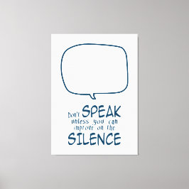 Don't Speak Canvas Afdruk