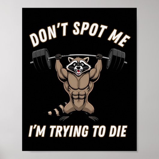 Dont Spot1 I Tryingto Die Bodybuilding  Poster (Voorkant)