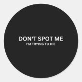 Don't Spot Me  Ronde Sticker (Voorkant)