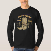 Dont Squat met je handtas Funny Gezegde Rodeo Funn T-shirt (Voorkant)
