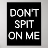 Don't St On Me, Funny, Jokes, Sarcastic Sayings  Poster (Voorkant)