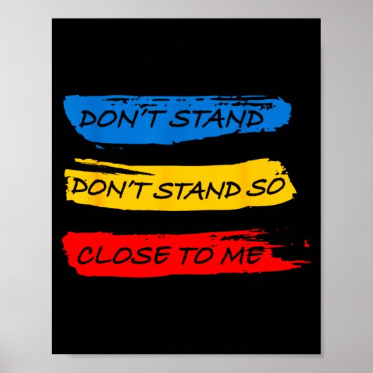 Don't Stand So Close To Me - Home Quarantine Virus Poster (Voorkant)