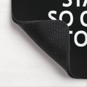 Don't Stand So Close To Me, Sarcastic, Funny, Joke Muismat (Hoek)