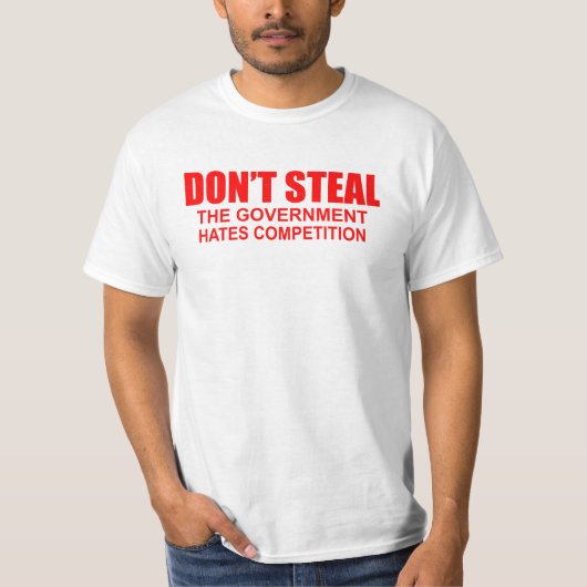 Dont Steal Funny T-Shirt (Voorkant)