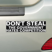 Don't steal, the government hates competition BIG! Bumpersticker (Op auto)