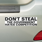 Don't steal, the government hates competition BIG! Bumpersticker (Op auto)