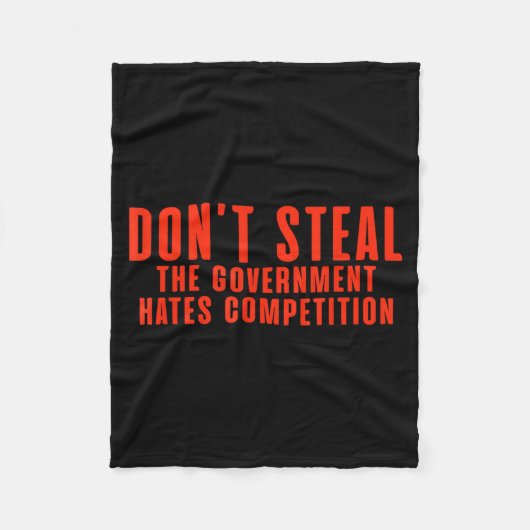 Don't Steal The Government Hates Competition  Fleece Deken (Voorkant)