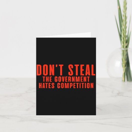 Don't Steal The Government Hates Competition  Kaart (Voorkant)