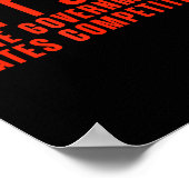 Don't Steal The Government Hates Competition Poster (Hoek)