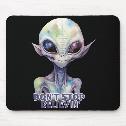 Dont Stop Believin Believe In Aliens  Muismat (Voorkant)