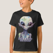 Dont Stop Believin Believe In Aliens  T-shirt (Voorkant)