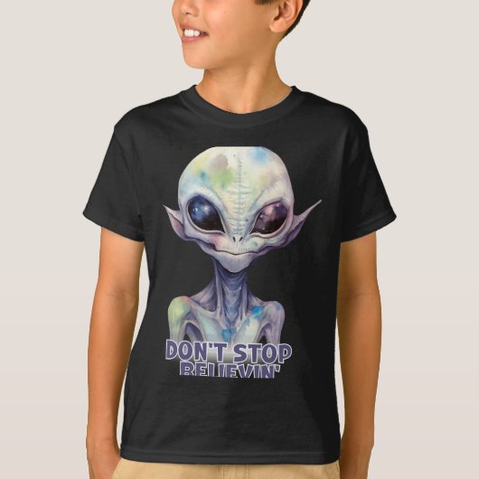Dont Stop Believin Believe In Aliens  T-shirt (Voorkant)