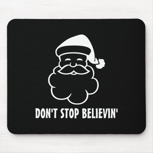 Dont Stop Believin Funny Santa Claus Muismat (Voorkant)