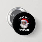 Dont Stop Believin Santa Funny Christmas Boys Kid  Ronde Button 5,7 Cm (Voorkant /achterkant)