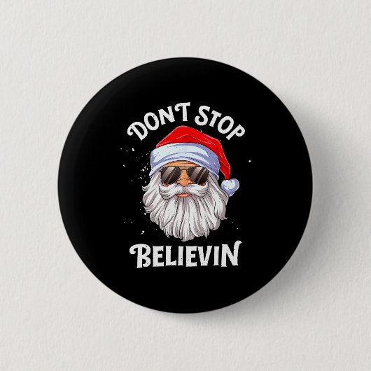 Dont Stop Believin Santa Funny Christmas Boys Kid  Ronde Button 5,7 Cm (Voorkant)