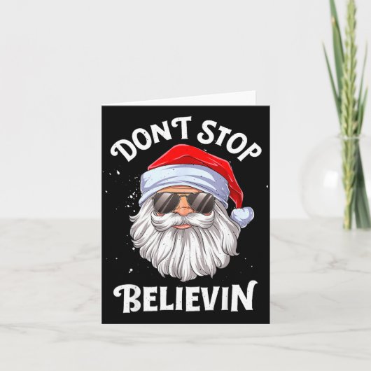 Dont Stop Believin Santa Funny Christmas  Kaart (Voorkant)