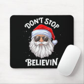 Dont Stop Believin Santa Funny Christmas  Muismat (Met muis)