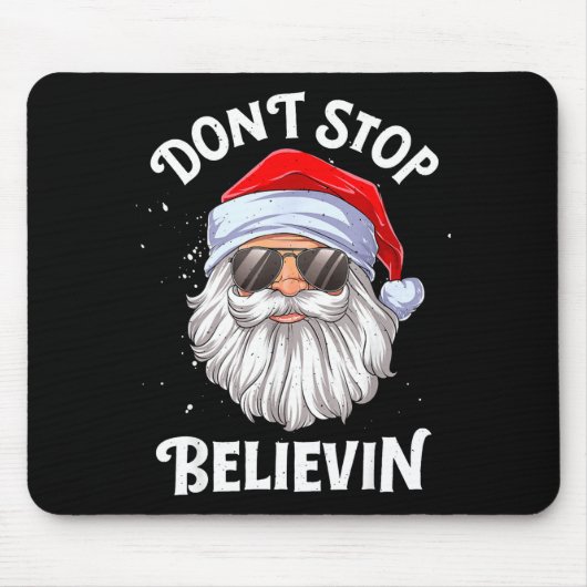 Dont Stop Believin Santa Funny Christmas  Muismat (Voorkant)