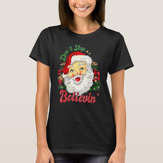 Don't Stop Believin Santa Retro Christmas Holiday  T-shirt (Voorkant)