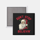 Don't Stop Believing, Funny Santa, Winter Christma Magneet (Voorkant / Achterkant)