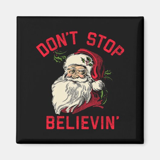 Don't Stop Believing, Funny Santa, Winter Christma Magneet (Voorkant)