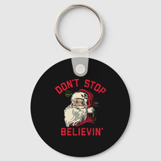 Don't Stop Believing, Funny Santa, Winter Christma Sleutelhanger (Voorkant)