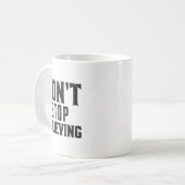 Don't Stop Believing Motivation  Koffiemok (Voorkant links)
