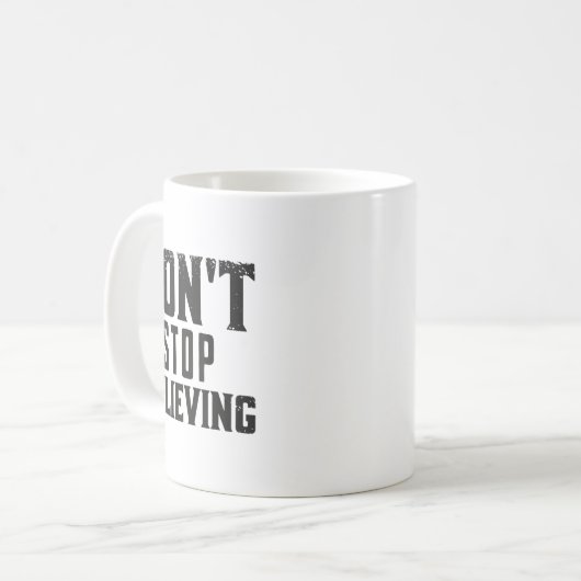 Don't Stop Believing Motivation  Koffiemok (Voorkant links)