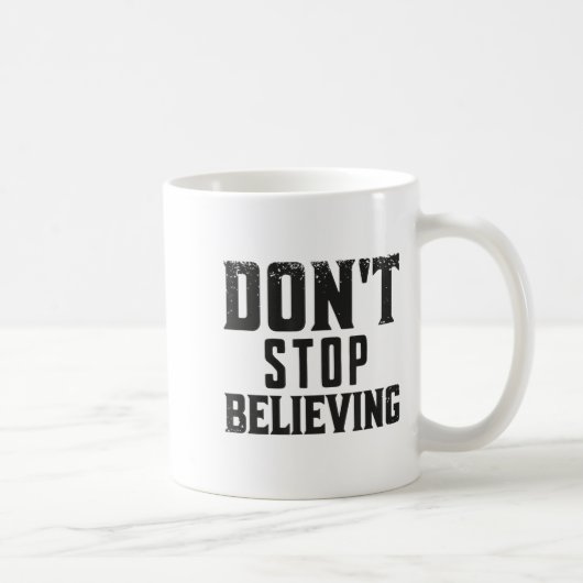 Don't Stop Believing Motivation  Koffiemok (Rechts)