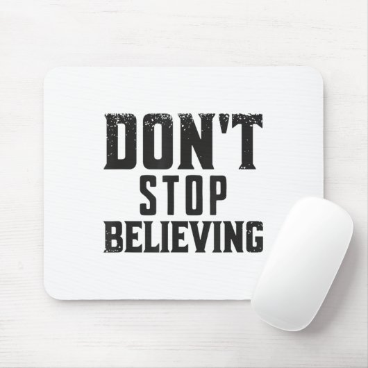 Don't Stop Believing Motivation  Muismat (Met muis)