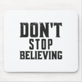 Don't Stop Believing Motivation  Muismat (Voorkant)