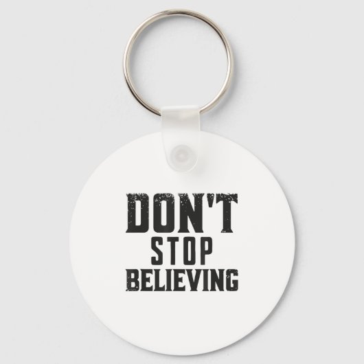 Don't Stop Believing Motivation  Sleutelhanger (Voorkant)