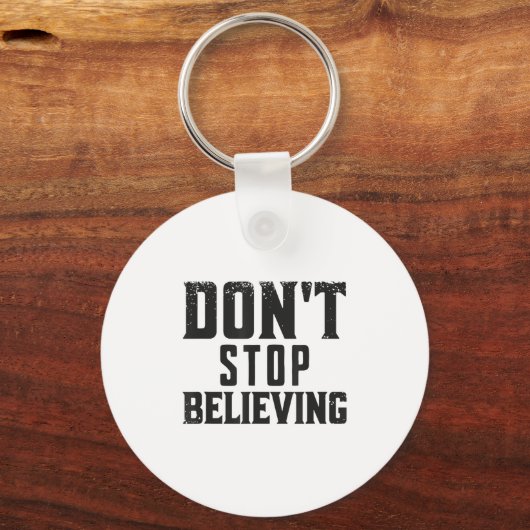 Don't Stop Believing Motivation  Sleutelhanger (Voorkant)