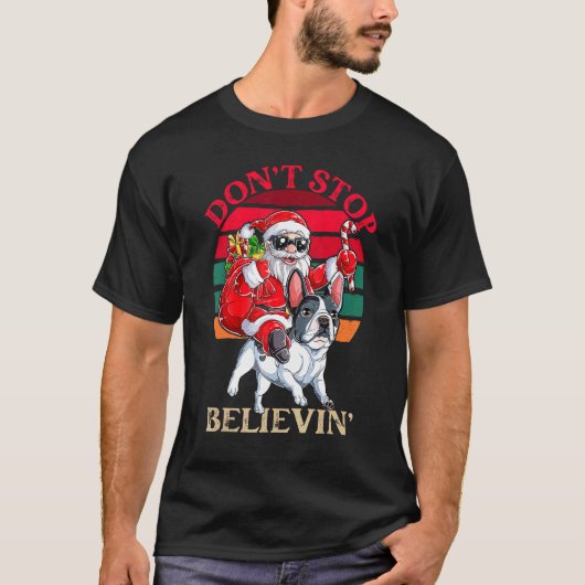 Don't Stop Believing Santa Claus Riding French Bul T-shirt (Voorkant)