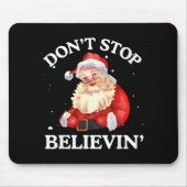 Don't Stop Believing Santa Funny Santa Claus Face  Muismat (Voorkant)