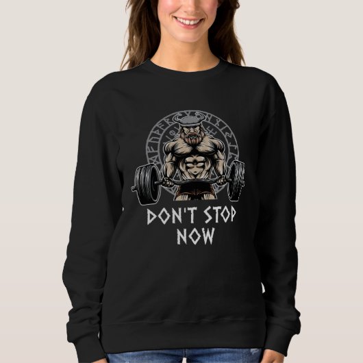 Dont Stop Now Workout Motivational Quote Gym Inspi Trui (Voorkant)